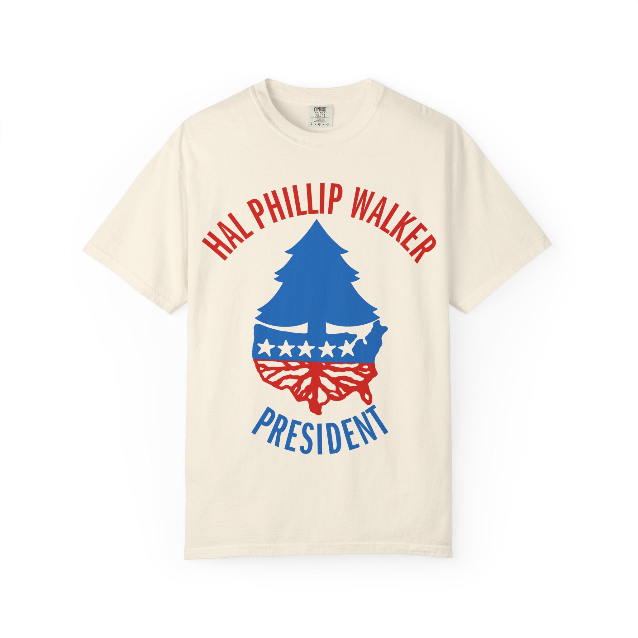 Hal Phillip Walker President Robert Altman's NASHVILLE Unisex Garment-Dyed T-shirt