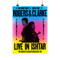 Rogers & Clarke Live in Ishtar Matte Vertical Posters